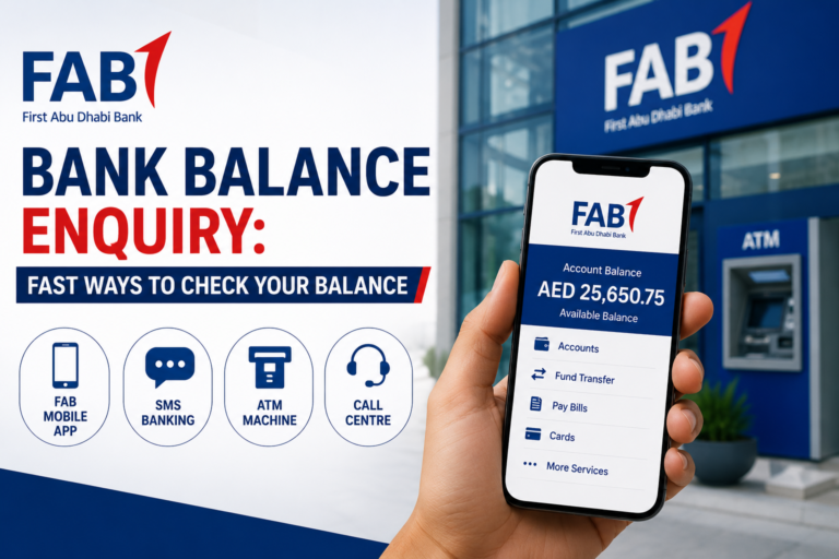 FAB Bank Balance Enquiry: Fast Ways to Check Your Balance